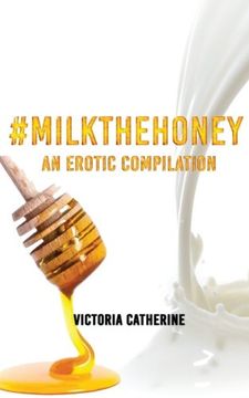 portada #MilkTheHoney: An Erotic Compilation
