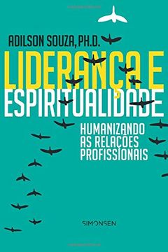 portada Liderança e Espiritualidade: Humanizando as Relações Profissionais (en Portugués)