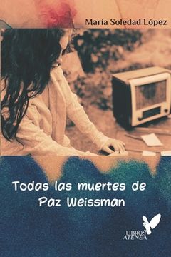 portada Todas las muertes de Paz Weissman: Miel de Violeta III (in Spanish)