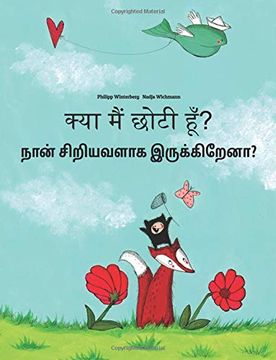 portada Kya Maim Choti Hum? Nan Ciriyavalaka Irukkirena? Hindi-Tamil: Children's Picture Book (en Hindi)