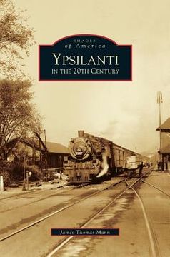 portada Ypsilanti in the 20th Century (en Inglés)