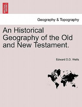 portada an historical geography of the old and new testament.