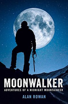 portada Moonwalker: Adventures of a Midnight Mountaineer