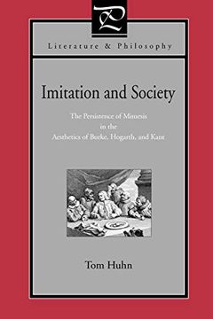portada Imitation and Society: The Persistence of Mimesis in the Aesthetics of Burke, Hogarth, and Kant (Literature and Philosophy) 