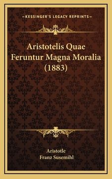 portada Aristotelis Quae Feruntur Magna Moralia (1883) (en Latin)