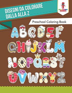 portada Disegni Da Colorare Dalla Alla Z: Preschool Coloring Book