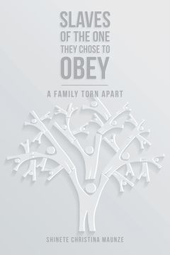 portada Slaves of the One They Chose to Obey: A Family Torn Apart