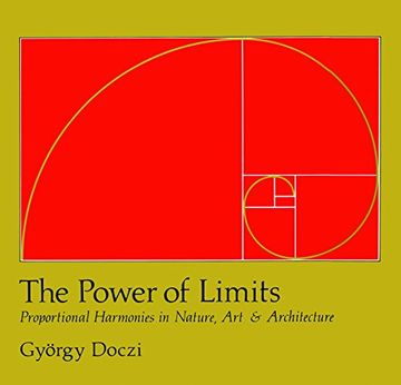 portada The Power of Limits: Proportional Harmonies in Nature, art and Architecture (Shambhala Pocket Classics) (in English)