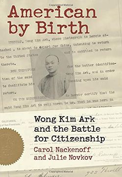 portada American by Birth: Wong kim ark and the Battle for Citizenship (en Inglés)
