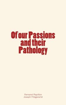 portada Of our Passions and their Pathology