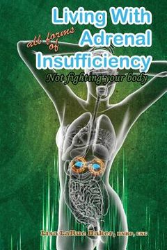 portada Living With all Forms of Adrenal Insufficiency: Not Fighting Your Body (en Inglés)