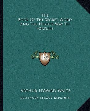 portada the book of the secret word and the higher way to fortune