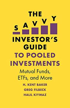 portada The Savvy Investor's Guide to Pooled Investments: Mutual Funds, Etfs, and More (The h. Kent Baker Investments Series) (in English)