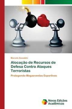 portada Alocação de Recursos de Defesa Contra Ataques Terroristas (en Portugués)