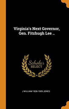 portada Virginia's Next Governor, Gen. Fitzhugh lee. (en Inglés)