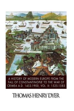 portada A History of Modern Europe from the Fall of Constantinople to the War of Crimea A.D. 1453-1900, Vol. II: 1525-1585 (in English)