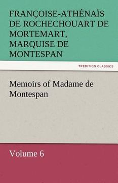 portada memoirs of madame de montespan - volume 6