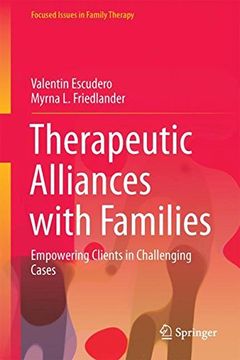 portada Therapeutic Alliances With Families: Empowering Clients in Challenging Cases (Focused Issues in Family Therapy) 