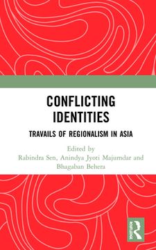 portada Conflicting Identities: Travails of Regionalism in Asia [Hardcover ] 