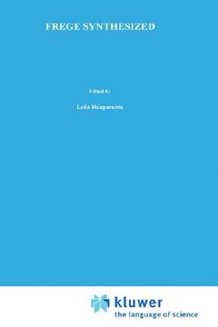 portada frege synthesized: essays on the philosophical and foundational work of gottlob frege (en Inglés)