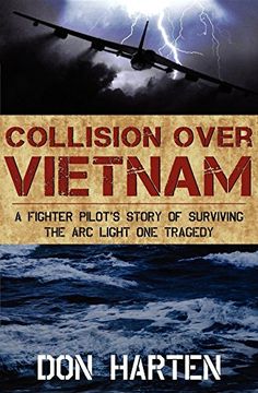 portada Collision Over Vietnam: A Fighter Pilot's Story of Surviving the arc Light one Tragedy (en Inglés)