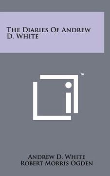 portada the diaries of andrew d. white (in English)
