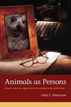 portada Animals as Persons: Essays on the Abolition of Animal Exploitation (en Inglés)
