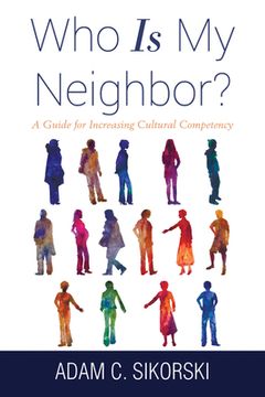 portada Who Is My Neighbor? (en Inglés)