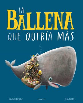portada La Ballena que Quería más (Álbumes Ilustrados) (in Spanish)