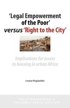 portada 'legal empowerment of the poor' versus 'right to the city': implications for access to housing in urban africa (in English)