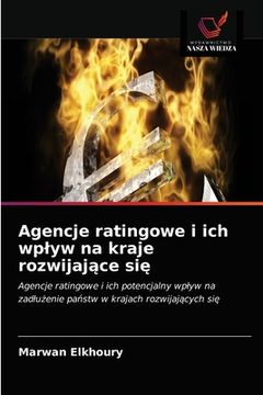 portada Agencje ratingowe i ich wplyw na kraje rozwijające się (en Polaco)