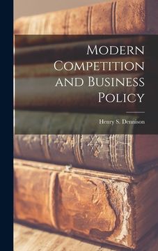 portada Modern Competition and Business Policy (en Inglés)