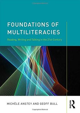 portada Foundations of Multiliteracies: Reading, Writing and Talking in the 21St Century (en Inglés)