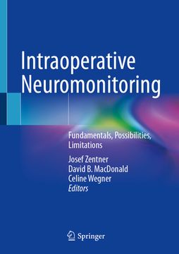 portada Intraoperative Neuromonitoring: Fundamentals, Possibilities, Limitations (in English)