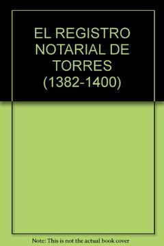 portada El Registro Notarial de Torres (1382-1400) (in Spanish)