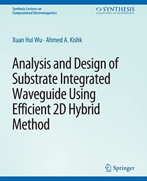 portada Analysis and Design of Substrate Integrated Waveguide Using Efficient 2D Hybrid Method (en Inglés)