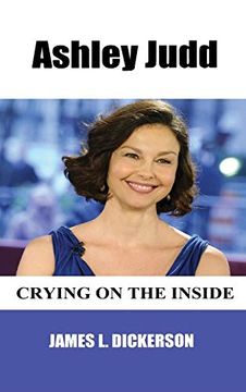 portada Ashley Judd: Crying on the Inside (en Inglés)