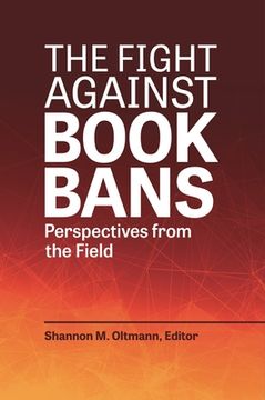 portada The Fight Against Book Bans: Perspectives from the Field (en Inglés)