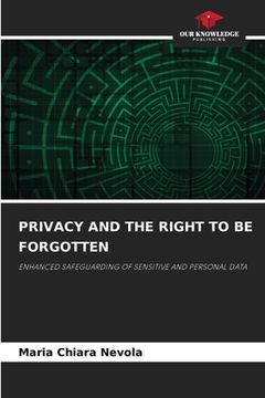 portada Privacy and the Right to Be Forgotten