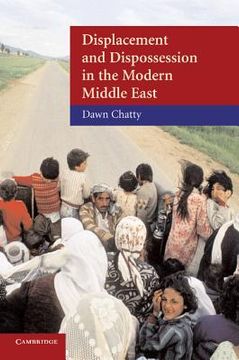 portada Displacement and Dispossession in the Modern Middle East Paperback (The Contemporary Middle East) (en Inglés)