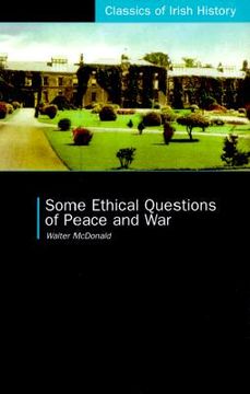 portada Some Ethical Questions of Peace and War: With Special Reference to Ireland: With Special Reference to Ireland (en Inglés)