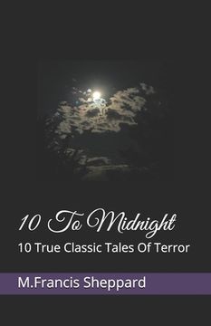 portada 10 To Midnight: 10 True Classic Tales Of Terror (en Inglés)