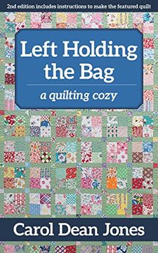 portada Left Holding the Bag: A Quilting Cozy (en Inglés)