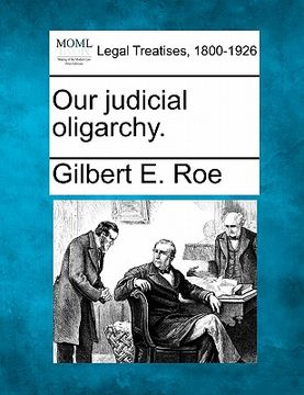 portada our judicial oligarchy. (in English)