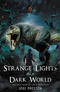 portada Strange Lights in a Dark World: An old World Saga Novella (en Inglés)