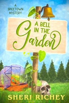 portada A Bell in the Garden: A Spicetown Mystery (en Inglés)
