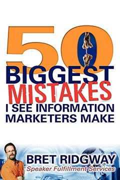portada 50 Biggest Mistakes: I see Information Marketers Make (en Inglés)
