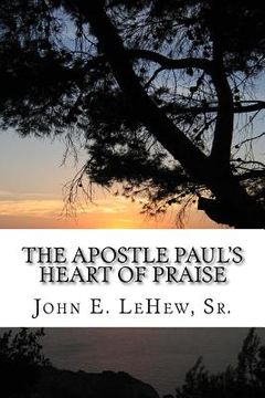 portada The Apostle Paul's Heart of Praise: 139 Meditations in Ephesians