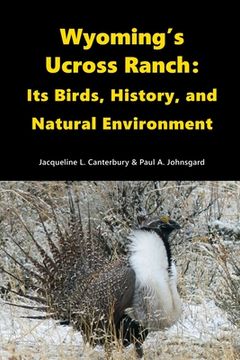portada Wyoming's Ucross Ranch: Its Birds, History, and Natural Environment (en Inglés)