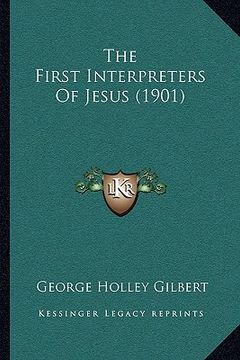 portada the first interpreters of jesus (1901)
